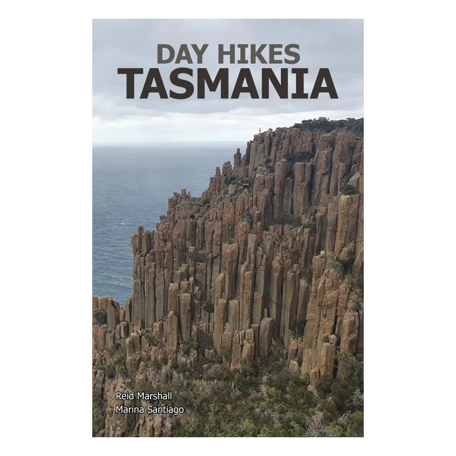 Day Hikes Tasmania Guidebook 3 Day Hikes Tasmania Guidebook